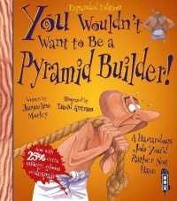 You Wouldn't Want to Be a Pyramid Builder! (You Wouldn't Want to Be)