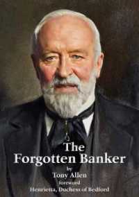 The Forgotten Banker : The Remarkable Life of Frank Cyril Tiarks