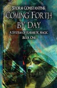 Coming Forth by Day : A System of Khemetic Magic Book One (A System of Khemetic Magic)