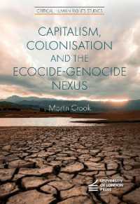 Capitalism, Colonisation and the Ecocide-Genocide Nexus (Critical Human Rights Studies)