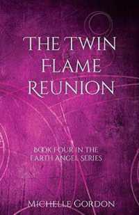 The Twin Flame Reunion (Earth Angel Series) （2ND）