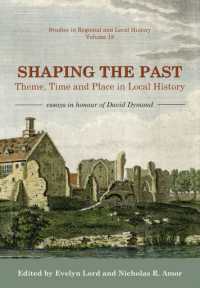 Shaping the Past : Theme, Time and Place in Local History - Essays in Honour of David Dymond