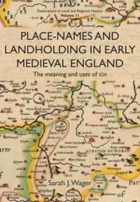 Place-Names and Landholding in Early Medieval England : The meaning and uses of tūn
