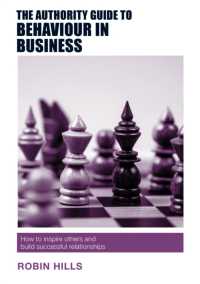 The Authority Guide to Behaviour in Business : How to inspire others and build successful relationships (The Authority Guides)