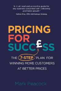 Pricing for Success : The 7-step plan for winning more customers at better prices