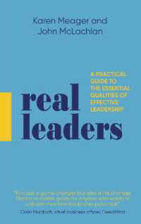 Real Leaders : A Practical Guide to the Essential Qualities of Effective Leadership