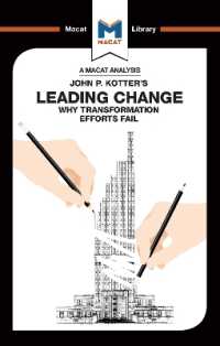 ＜100ページで学ぶ名著＞コッター『企業変革力』<br>An Analysis of John P. Kotter's Leading Change (The Macat Library)