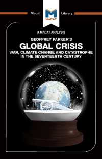 ＜100ページで学ぶ名著＞ジェフリー・パーカー「グローバル危機：１７世紀の世界における戦争、気候変動と大災害」<br>Global Crisis : War, Climate Change and Catastrophe in the Seventeenth Century (The Macat Library)