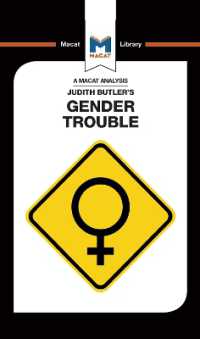 ＜100ページで学ぶ名著＞ジュディス・バトラー『ジェンダー・トラブル』<br>An Analysis of Judith Butler's Gender Trouble (The Macat Library)