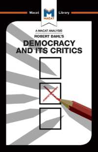 ＜100ページで学ぶ名著＞ロバート・Ａ・ダール『民主主義とその批判者たち』<br>Democracy and its Critics (The Macat Library)