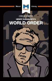 ＜100ページで学ぶ名著＞キッシンジャー『国際秩序』<br>World Order : Reflections on the Character of Nations and the Course of History (The Macat Library)