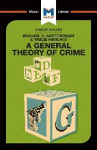 ＜100ページで学ぶ名著＞ゴットフレッドソン＆ハーシー『犯罪の基礎理論』<br>A General Theory of Crime (The Macat Library)