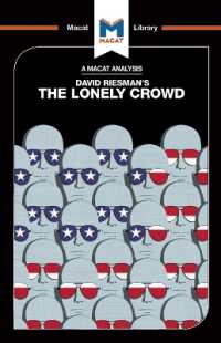 ＜100ページで学ぶ名著＞リースマン『孤独な群衆』<br>The Lonely Crowd : A Study of the Changing American Character (The Macat Library)