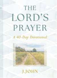 The Lord's Prayer: A 40-Day Devotional