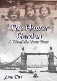 Flower Garden : A Tale of the Home Front -- Paperback / softback