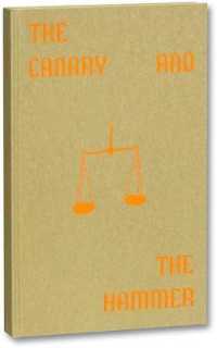 The Canary and the Hammer