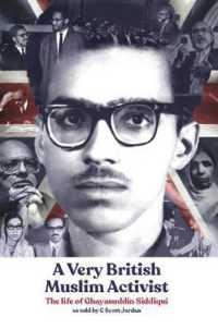 A Very British Muslim Activist : The life of Ghayasuddin Siddiqui