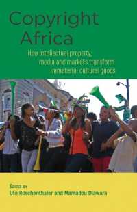 Copyright Africa : How Intellectual Property, Media and Markets Transform Immaterial Cultural Goods.