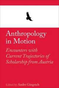 Anthropology in Motion : Encounters with current trajectories of scholarship from Austria (The Rai Country Series)