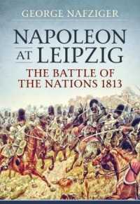 Napoleon at Leipzig : Battle of the Nations 1813 （New）