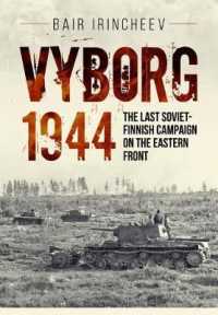 Vyborg 1944 : The Last Soviet-Finnish Campaign on the Eastern Front