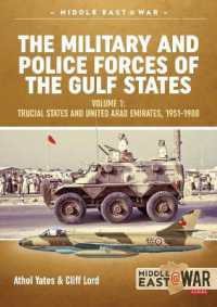 The Military and Police Forces of the Gulf States Volume 1 : Trucial States and United Arab Emirates, 1951-1980 (Middle East@war)