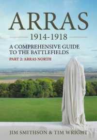Arras 1914-1918 : A Comprehensive Guide to the Battlefields. Part 2: Arras North