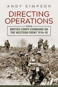 Directing Operations : British Corps Command on the Western Front 1914-18