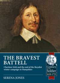 Bravest Battell : Cheriton 1644 and the End of the Royalist Winter Campaign in Hampshire (Century of the Soldier) -- Paperback / softback