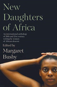 New Daughters of Africa : An International Anthology of Writing by Women of African Descent (Daughters of Africa) -- Paperback / softback
