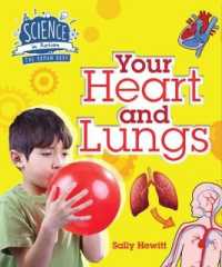 Human Body: Your Heart and Lungs (Science in Action) -- Paperback / softback