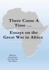 There Came a Time : Essays on the Great War in Africa (There Came a Time)