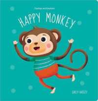 Happy Monkey (Feeling and Emotions) （Board Book）