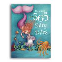 Illustrated 365 Fairy Tales (Illustrated 365 Stories)