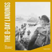 The D-Day Landings : IWM Photography Collection (Iwm Photography Collection)