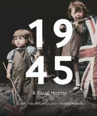 1945 : A Visual History