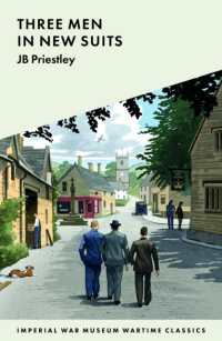 Three Men in New Suits (Imperial War Museum Wartime Classics) （2ND）
