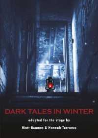 Dark Tales in Winter : adapted for the stage
