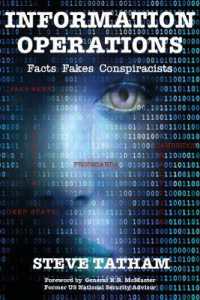 Information Operations : Facts Fakes Conspiracists