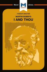 ＜100ページで学ぶ名著＞マルティン・ブーバー『我と汝』<br>An Analysis of Martin Buber's I and Thou (The Macat Library)