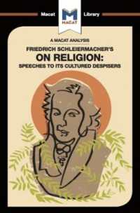 ＜100ページで学ぶ名著＞シュライエルマッハー『宗教論』<br>An Analysis of Friedrich Schleiermacher's on Religion : Speeches to its Cultured Despisers (The Macat Library)