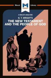 ＜100ページで学ぶ名著＞Ｎ．Ｔ．ライト『新約聖書と神の民』<br>An Analysis of N.T. Wright's the New Testament and the People of God (The Macat Library)
