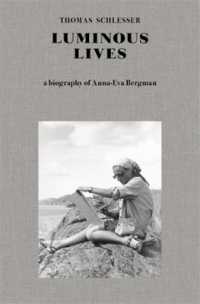 Luminous Lives : A Biography of Anna-Eva Bergman