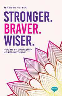 Stronger, Braver, Wiser : How My #MeToo Story Will Never Define Me (The Inspirational Series)
