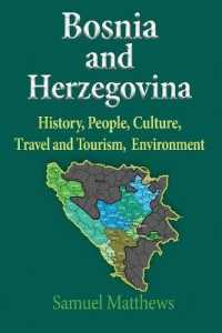 Bosnia and Herzegovina : History, People, Culture, Travel and Tourism, Environment