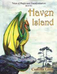 Haven Island : Tales of Magic and Transformation (Dragon & Toad)