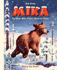 Mika: the Bear Who Didn't Want to Sleep