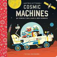 Astro Kittens: Cosmic Machines (Astro Kittens) （Board Book）