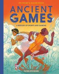 Ancient Games : A History of Sports and Gaming (Ancient Series)
