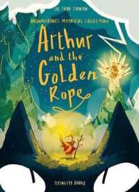 ジョー・トッド＝スタントン『アーサーと金いろのつな(ブラウンストーンいちぞくのぼうけん) 』（原書）<br>Arthur and the Golden Rope (Brownstone's Mythical Collection)